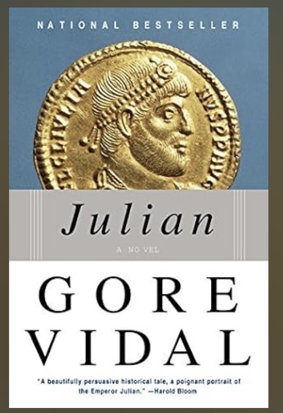 Review: Gore Vidal, inheritor of Disraeli's tradition, painted a kind of political self-portrait in *Julian*