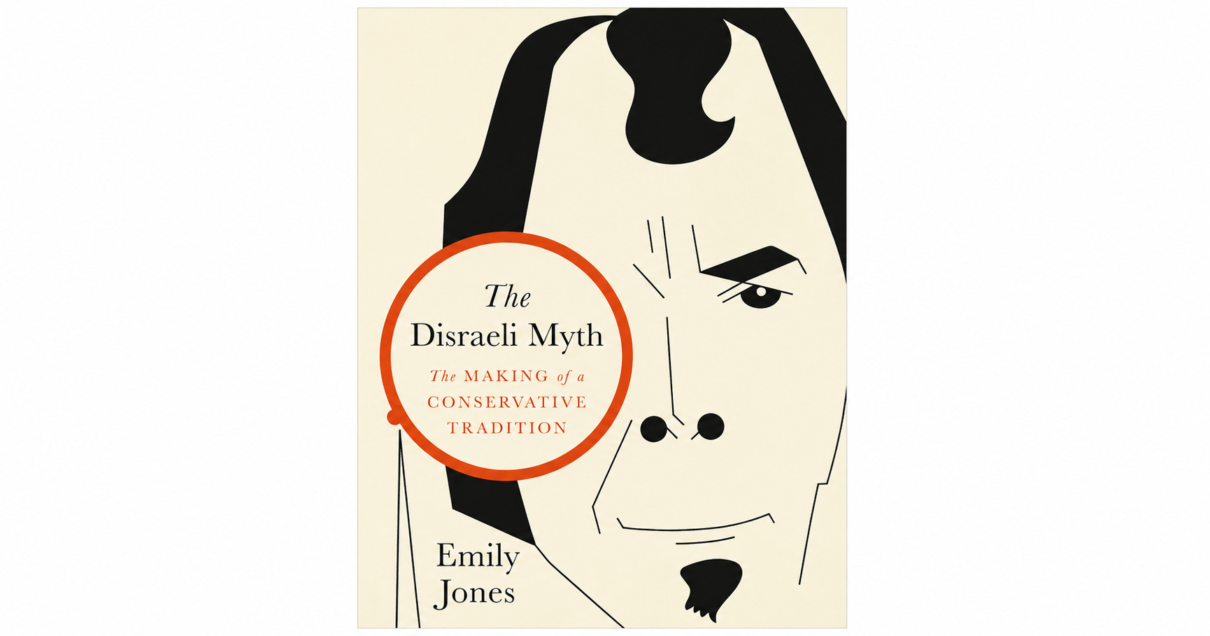 Review: The Disraeli myth is consequential but endangered, a new book shows